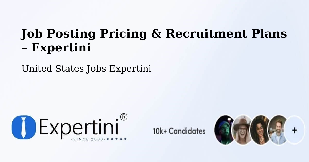 Job Posting Pricing & Recruitment Plans – Aberdeen - Aberdeen, United States Jobs Expertini